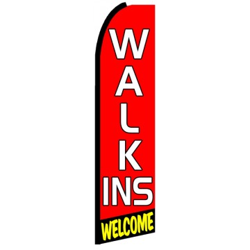 Walk-Ins Welcome - Feather Flag Banner